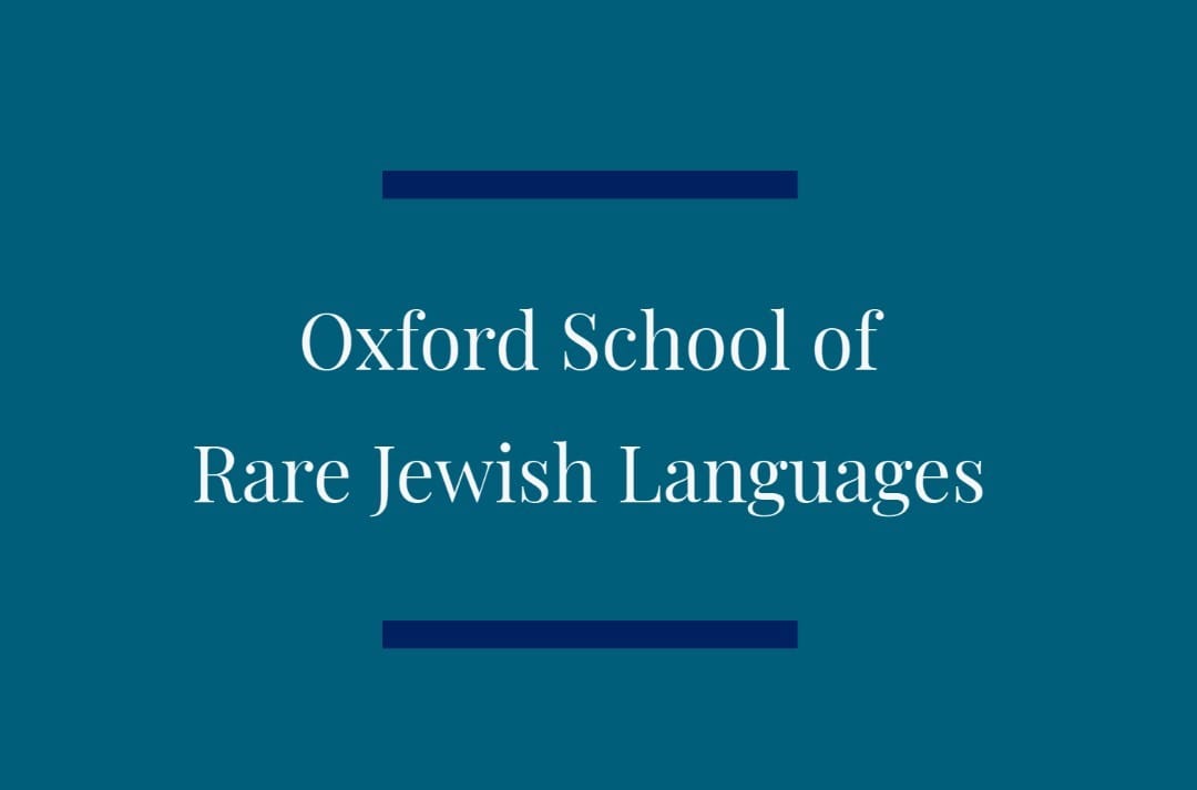 Oxford School of Rare Jewish Languages - Oxford Centre for Hebrew & Jewish Studies
